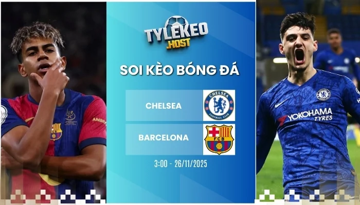 soi ty le keo chelsea vs barcelona c1 26 11 2025