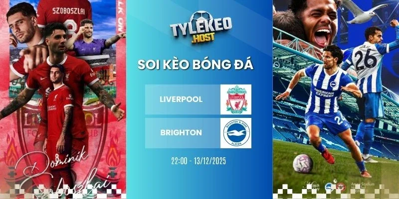 soi keo nha cai liverpool vs brighton