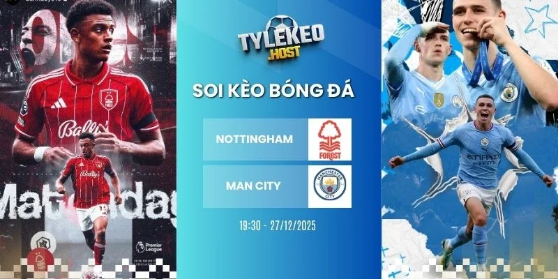 soi keo nha cai nottingham vs man city